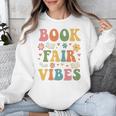 Book Fair Vibes Groovy Retro School Reading Nostalgic Unisex Sweatshirt
