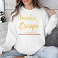 Books Are My Escape Simple Reading Quote Unisex Sweatshirt