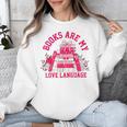 Books Are My Love Language Valentine Book Lover Unisex Sweatshirt