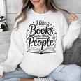 I Like Books More Than People Quote Unisex Sweatshirt