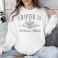 Chapter 30 A Literary Milestone 30th Birthday Book Lover Unisex Sweatshirt Chapter 30 A Literary Milestone 30th Birthday Book Lover Unisex Sweatshirt