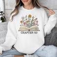 Chapter 60 60th Birthday Floral Open Book With Flowers Unisex Sweatshirt Chapter 60 60th Birthday Floral Open Book With Flowers Unisex Sweatshirt