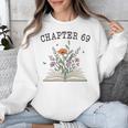 Chapter 69 Book Lovers & Readers 69th Birthday Wildflowers Unisex Sweatshirt Chapter 69 Book Lovers & Readers 69th Birthday Wildflowers Unisex Sweatshirt