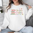 Chapter Forty 40 Years Old 40th Birthday Book Lover Unisex Sweatshirt Chapter Forty 40 Years Old 40th Birthday Book Lover Unisex Sweatshirt