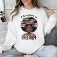 Education Is Freedom Teacher History Month Books Lover Unisex Sweatshirt Education Is Freedom Teacher History Month Books Lover Unisex Sweatshirt
