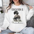 Education Is Freedom Teacher Women Books Black History Unisex Sweatshirt Education Is Freedom Teacher Women Books Black History Unisex Sweatshirt