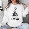 But First Kafka Coffee For Literature & Book Lovers Unisex Sweatshirt But First Kafka Coffee For Literature & Book Lovers Unisex Sweatshirt