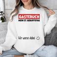 Guest Book Wir Waren Dabei Mein 57 Geburtstag German Unisex Sweatshirt
