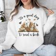 Its A Good Day To Read A Book Book Lover Bookish Women Unisex Sweatshirt Its A Good Day To Read A Book Book Lover Bookish Women Unisex Sweatshirt
