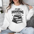 It's Not Hoarding If It's Books Book Lover Readers Unisex Sweatshirt