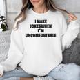 I Make Jokes When Im Uncomfortable Sarcastic Introvert Unisex Sweatshirt I Make Jokes When Im Uncomfortable Sarcastic Introvert Unisex Sweatshirt