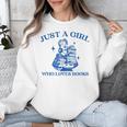 Just a Girl Who Loves Books Book Lover Bookish Unisex Sweatshirt Just a Girl Who Loves Books Book Lover Bookish Unisex Sweatshirt