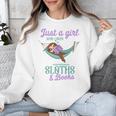 Just a Girl Who Loves Sloths And Books Unisex Sweatshirt Just a Girl Who Loves Sloths And Books Unisex Sweatshirt