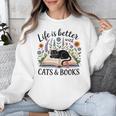 Life Is Better With Cats And Books Unisex Sweatshirt Life Is Better With Cats And Books Unisex Sweatshirt