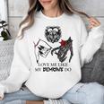 Love Me Like My Demons Do Dark Romance Merch Smutty Book Unisex Sweatshirt
