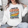 I Have No Cruise Trip Control They Book Themselves Unisex Sweatshirt