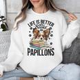 Papillon Dog Breed Life Is Better With Books And Papillons Unisex Sweatshirt