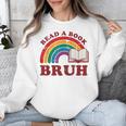 Read A Book Bruh Rainbow Vintage Reading Library Student Unisex Sweatshirt Read A Book Bruh Rainbow Vintage Reading Library Student Unisex Sweatshirt