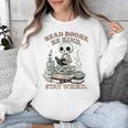 Read Books Be Kind Stay Weird Skeleton Reading Book Lover Unisex Sweatshirt Read Books Be Kind Stay Weird Skeleton Reading Book Lover Unisex Sweatshirt