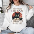 i Read Books And i Know Things Cat Reading Coffee Unisex Sweatshirt