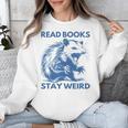 Read Books Stay Weird Unisex Sweatshirt
