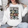 Read Your Heart Out Book Lover Quote Men Women Unisex Sweatshirt