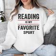 Reading Is My Favorite Sport Book Lover Quote Unisex Sweatshirt Reading Is My Favorite Sport Book Lover Quote Unisex Sweatshirt