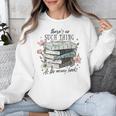 There's No Such Thing As Too Many Book Unisex Sweatshirt There's No Such Thing As Too Many Book Unisex Sweatshirt
