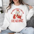 He Sees What You'Ve Been Reading Santa Book Unisex Sweatshirt He Sees What You'Ve Been Reading Santa Book Unisex Sweatshirt