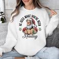 He Sees What You'Ve Been Reading Santa Xmas Book Lover Unisex Sweatshirt He Sees What You'Ve Been Reading Santa Xmas Book Lover Unisex Sweatshirt