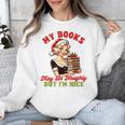 Smut Reader Christmas My Books May Be Naughty But I'm Nice Unisex Sweatshirt Smut Reader Christmas My Books May Be Naughty But I'm Nice Unisex Sweatshirt