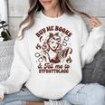Smut Reader Spicy Buys Me Books & Tells Me To Stfuattdlagg Unisex Sweatshirt