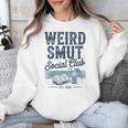 Spicy Romance Book Reader Fan Weird Smut Social Club Unisex Sweatshirt