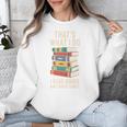 That's What i Do i Read Books And i Know Things Cute Graphic Unisex Sweatshirt