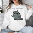 Women's i Require Books Raccoon Unisex Sweatshirt Women's i Require Books Raccoon Unisex Sweatshirt