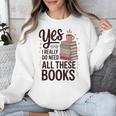 Yes I Really Do Need All These Books Coffee Unisex Sweatshirt