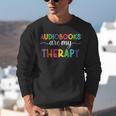 Audiobooks Are My Therapy Book Lover Audiobook Women Unisex Sweatshirt