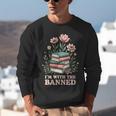 Im With The Banned Floral Flower Book Lover Unisex Sweatshirt