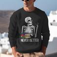 Never Better Skeleton Read Reading Book Librarian Men Women Unisex Sweatshirt