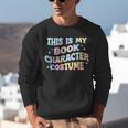 This Is My Book Character Costume Book Lover Groovy Unisex Sweatshirt