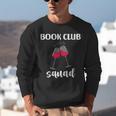 Book Club Squad Reading Bookworm Wine Lover Humor Unisex Sweatshirt Book Club Squad Reading Bookworm Wine Lover Humor Unisex Sweatshirt