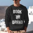 Book 'Em Danno Unisex Sweatshirt Book 'Em Danno Unisex Sweatshirt