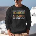 Bookcase Driving My Husband Crazy One Book At A Time Unisex Sweatshirt Bookcase Driving My Husband Crazy One Book At A Time Unisex Sweatshirt