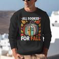 All Booked For Fall Book Pumpkin Autumn Thanksgiving Teacher Unisex Sweatshirt All Booked For Fall Book Pumpkin Autumn Thanksgiving Teacher Unisex Sweatshirt