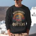 Bookmarks Are For Quitters Reading Book Lovers Unisex Sweatshirt