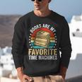 Books Are My Favorite Time Machines Unisex Sweatshirt Books Are My Favorite Time Machines Unisex Sweatshirt