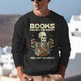 Books Make Me Happy Skeleton Read Reading Librarian Book Unisex Sweatshirt
