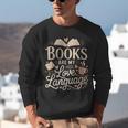 Books Are My Love Language Reader And Book Lover Bookworms Unisex Sweatshirt Books Are My Love Language Reader And Book Lover Bookworms Unisex Sweatshirt