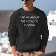 Bookworm Ask Me About The Book I'm Reading Unisex Sweatshirt