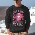 Bookworm Just A Girl Who Loves To Read Unisex Sweatshirt Bookworm Just A Girl Who Loves To Read Unisex Sweatshirt